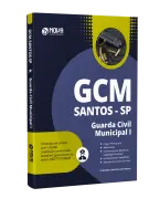 Apostila GCM SANTOS - SP - Guarda Civil Municipal I - Nova Concursos