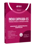 Apostila INOVA Capixaba 2026 - Assistente Administrativo Hospitalar - Nova Concursos