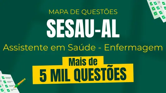 Produto Mapa de Questões Online - SESAU-AL - Assistente em Saúde - Enfermagem - 5 Mil Questões - Nova Concursos
