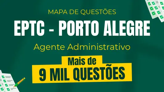 Produto Mapa de Questões Online - EPTC - Porto Alegre - Agente Administrativo - 9 Mil Questões - Nova Concursos