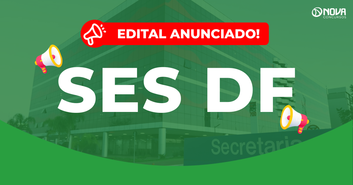 Concurso SES DF: Edital anunciado! 322 vagas!