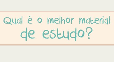 Qual o melhor tipo de material de estudo?