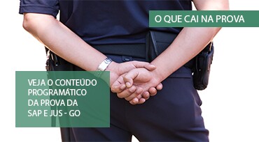 O que cai na prova: SAP e JUS – GO