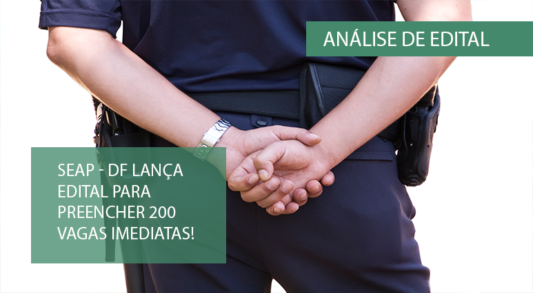 Análise de edital: SEAP – DF