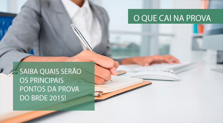 O que cai na prova: BRDE 2015