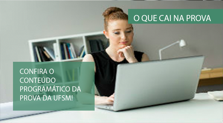 O que cai na prova: Universidade Federal de Santa Maria – UFSM