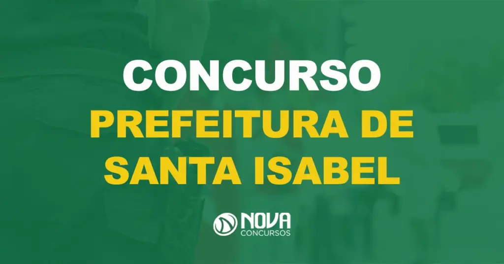 Concurso Prefeitura de Santa Isabel: Inscrições abertas para Guarda, nível médio!