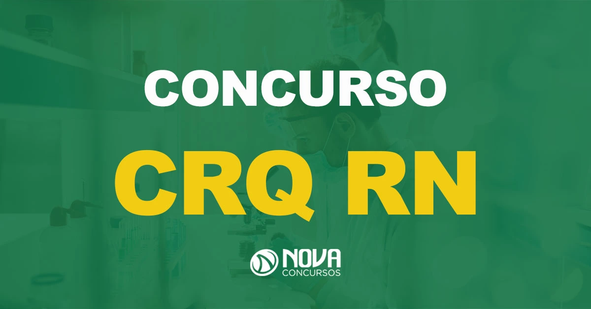 Concurso CRQ RN: Edital publicado. 60 vagas de níveis médio e superior!