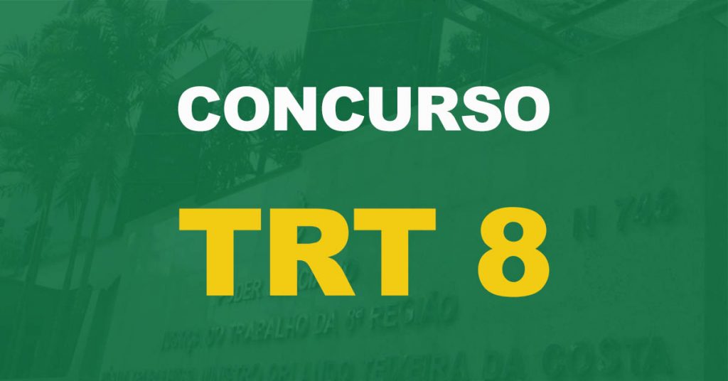 Concurso TRT 8: Resultado final para Técnico, área administrativa. Confira!