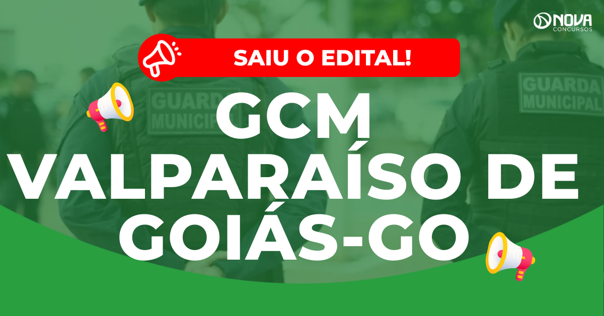 Concurso GCM Valparaíso de Goiás: Edital publicado! 120 vagas!