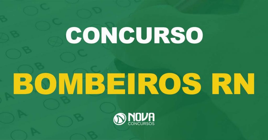 Concurso Bombeiro RN tem banca organizadora contratada!