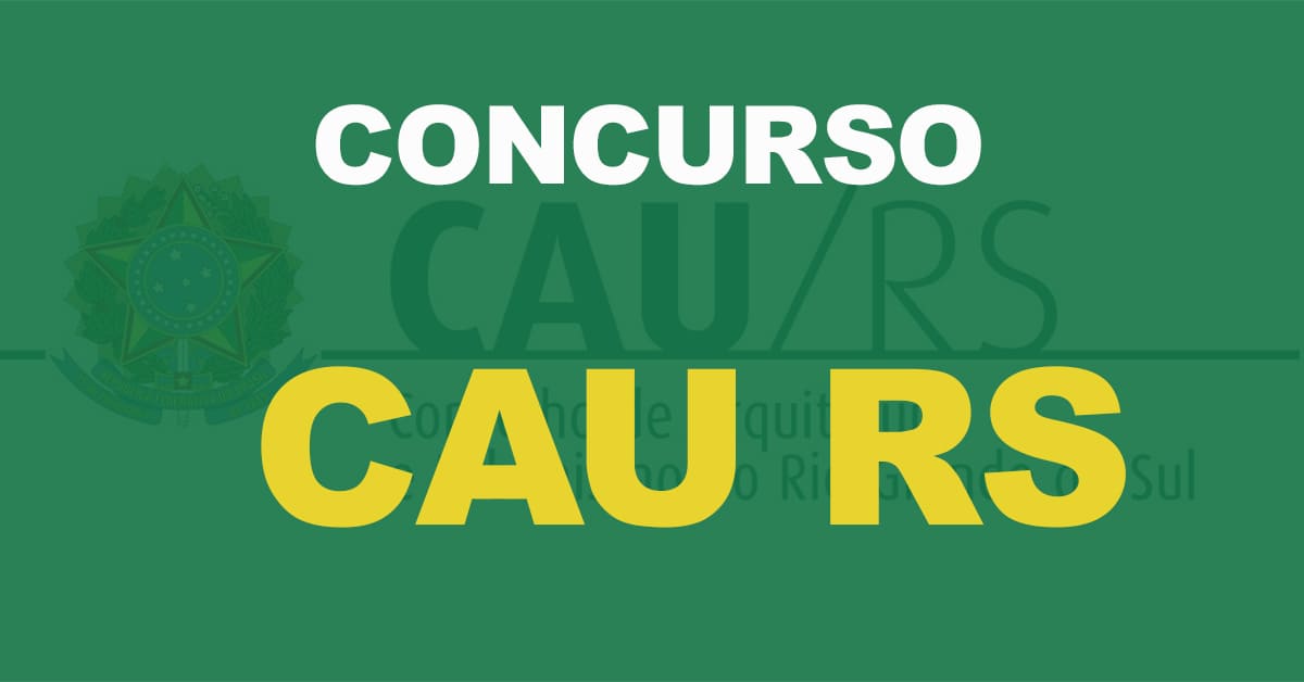 Concurso CAU RS: Edital aberto. Iniciais de até R$ 11 mil!