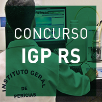 Concurso IGP RS - Instituto Geral de Perícias do Rio Grande do Sul