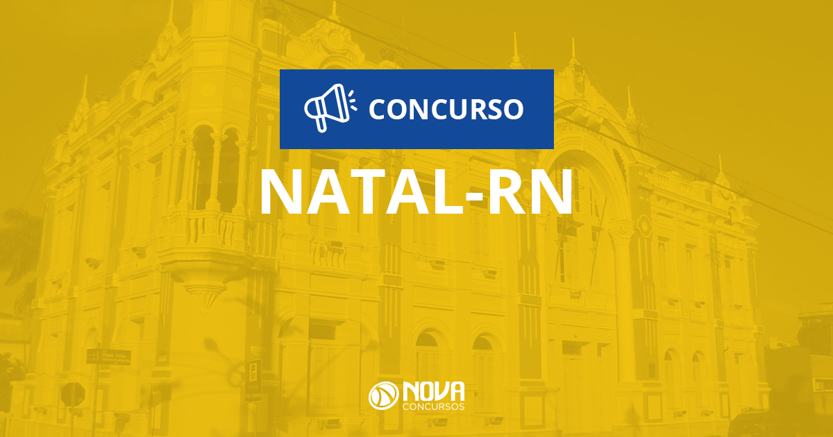 Concurso Prefeitura de Natal RN (Saúde): Autorizadas 1.647 vagas para nível médio e superior!