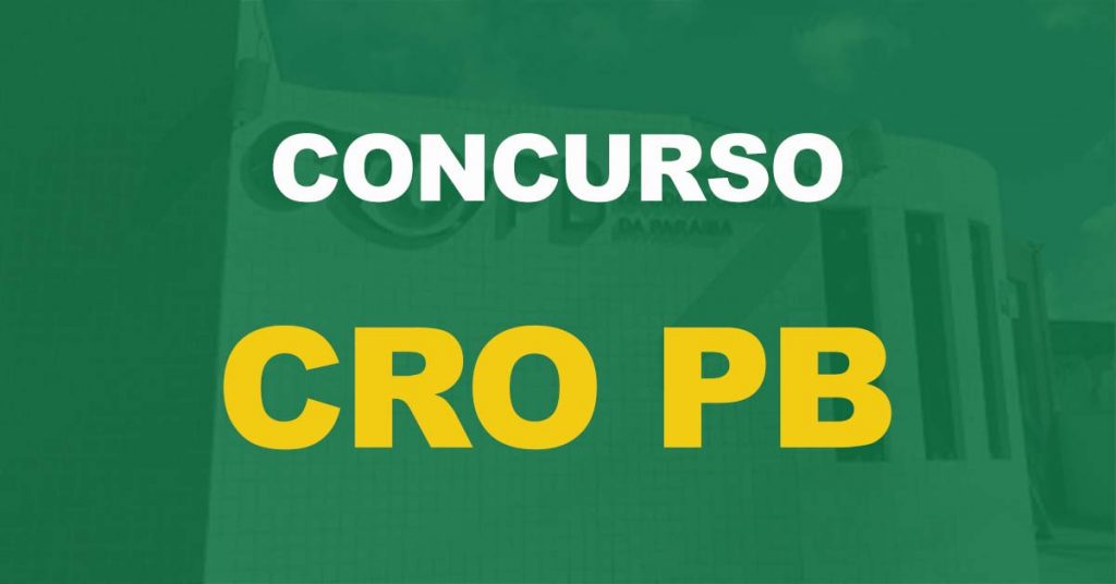 Concurso CRO PB: Edital publicado. Iniciais de até R$ 5,8 mil!