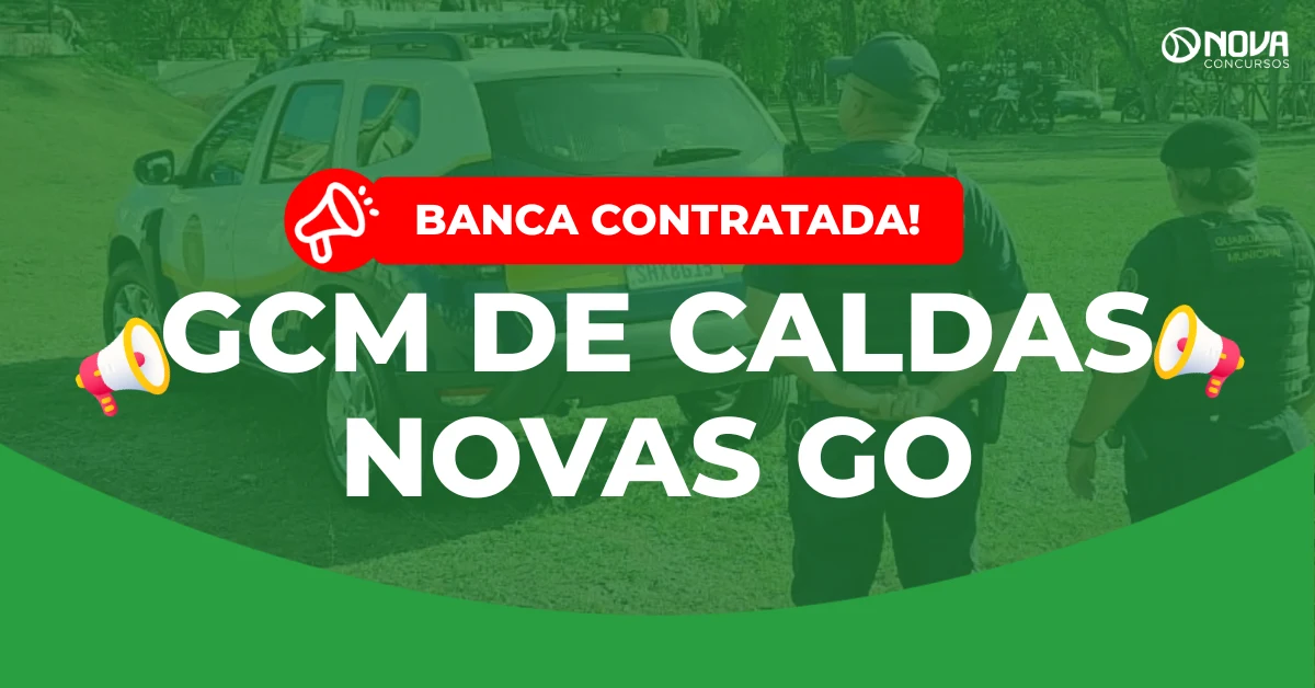 Concurso GCM de Caldas Novas GO: Banca contratada! Edital em 2026!