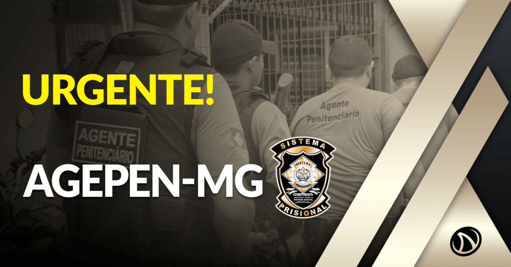 Processo Seletivo AGEPEN-MG: Edital é previsto até sábado (29)!