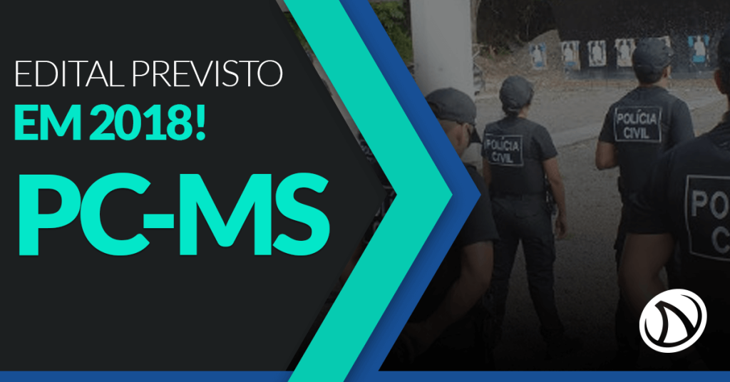 Concurso PC-MS: Edital pode sair ainda neste ano!