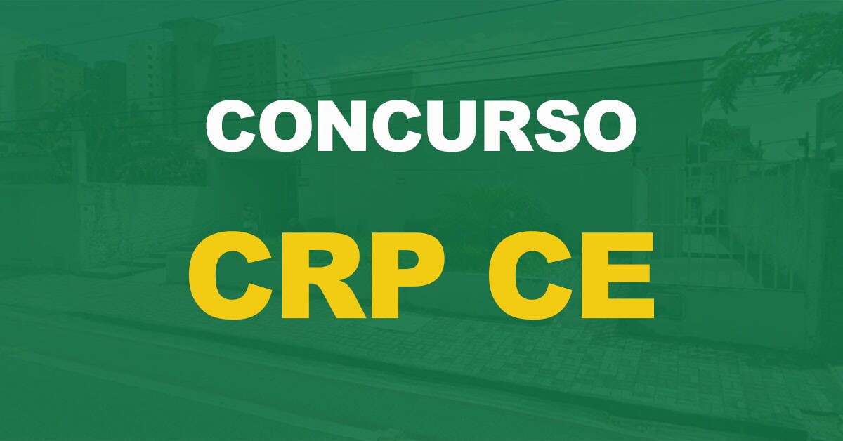 Concurso CRP 11/CE: Edital publicado com 200 vagas!