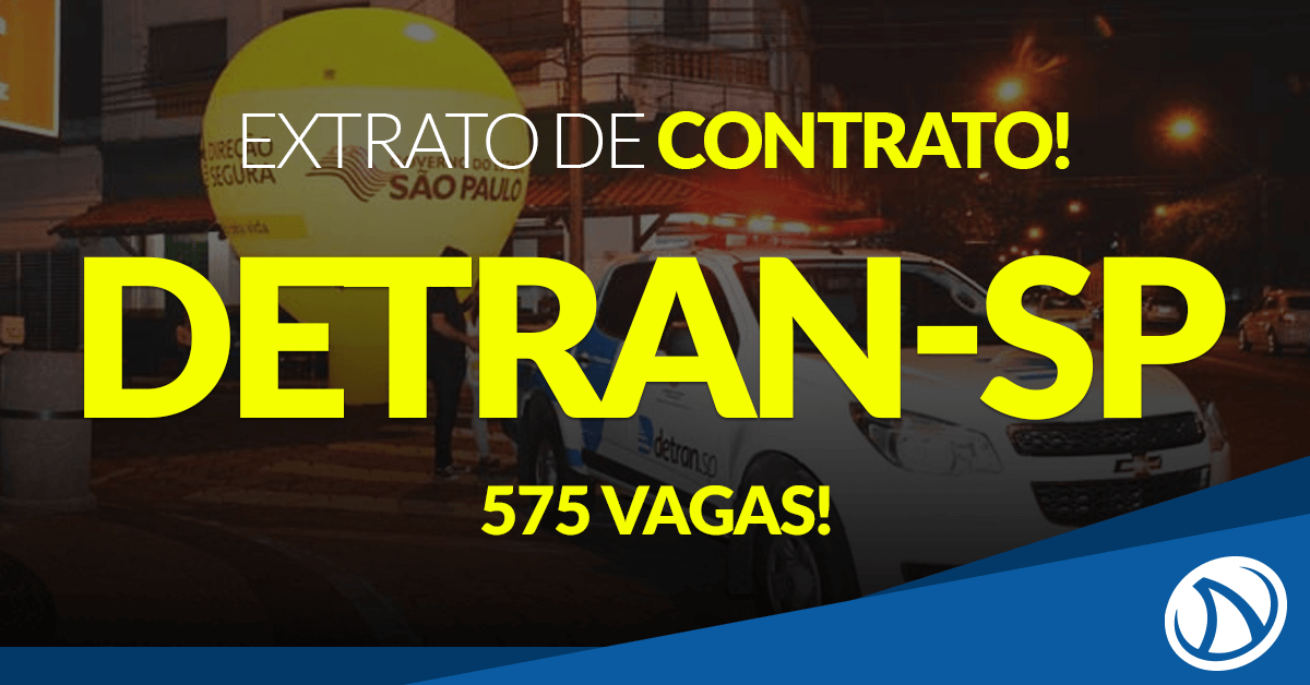 Concurso Detran-SP: Extrato de contrato é publicado!
