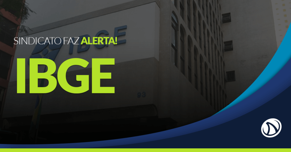 Concurso IBGE: Sindicato alerta para “pior crise da história” do órgão!