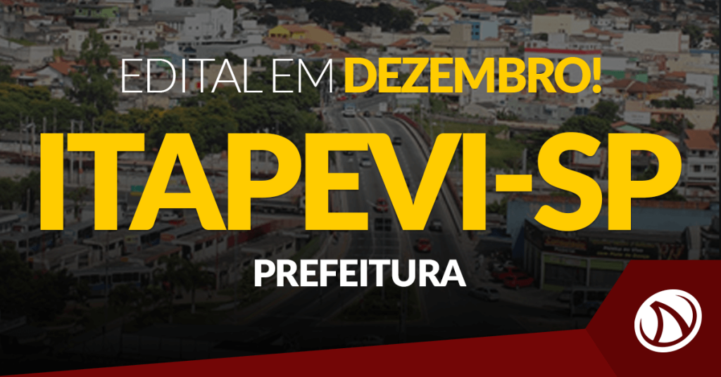 Concurso Prefeitura de Itapevi – SP: Edital será divulgado ainda este mês!
