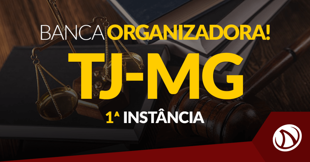 Concurso TJ-MG 1ª Instância: Banca definida!