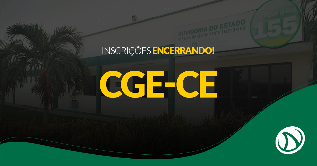Concurso CGE-CE: Último dia de inscrições!