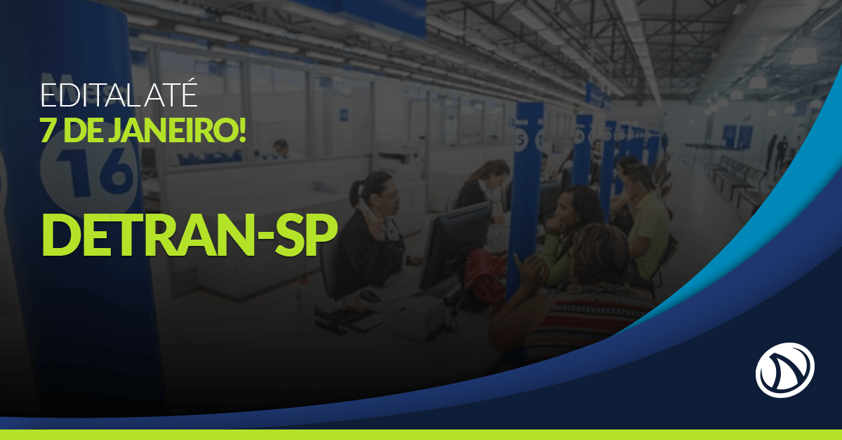 Concurso Detran-SP: Edital será divulgado até o dia 7 de janeiro!