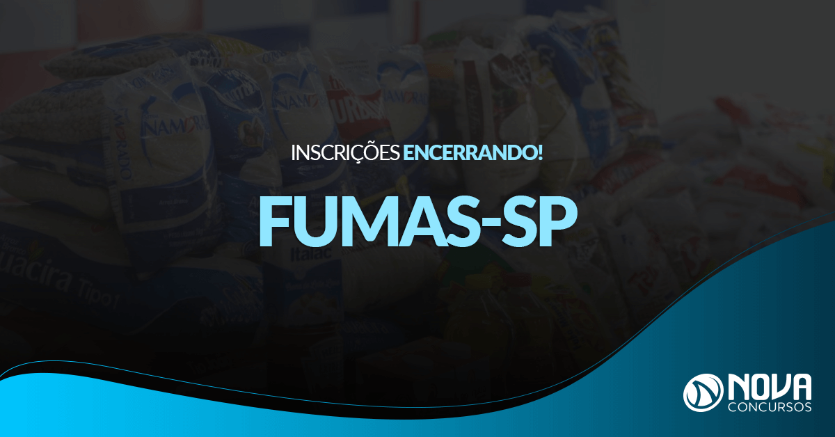 Concurso FUMAS-SP: Inscrições encerrando!