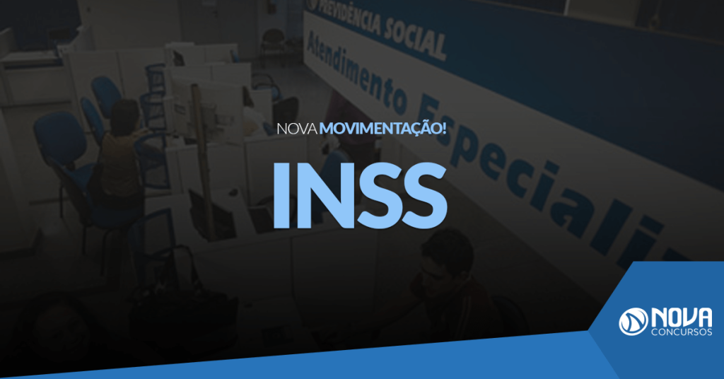 Solicitação de Concurso INSS recebe nova movimentação!