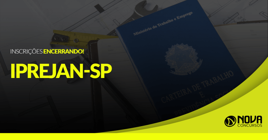 Concurso IPREJAN-SP: Inscrições estão encerrando!