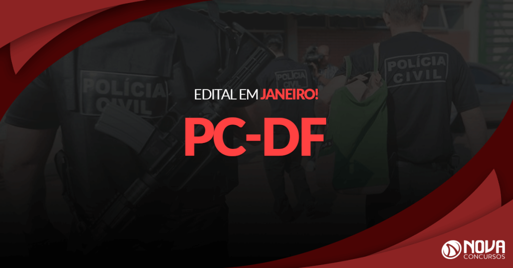 Concurso PC-DF pode sair ainda neste mês!