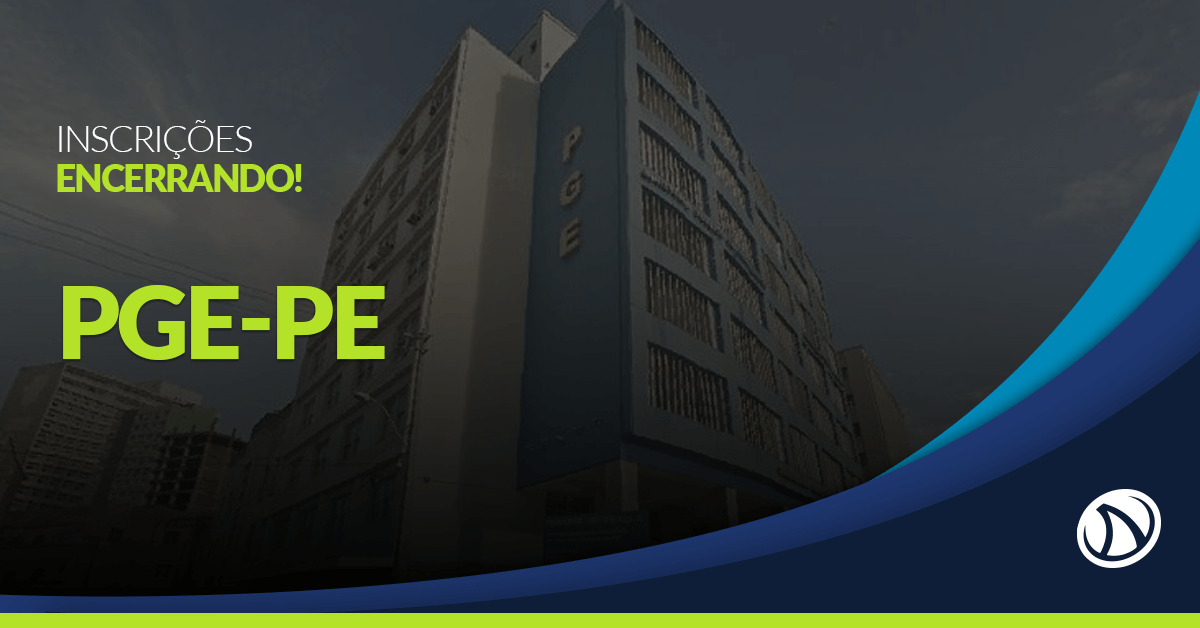 Concurso PGE-PE: Inscrições estão encerrando!