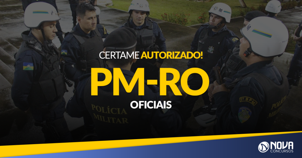 Concurso PM-RO Oficiais recebe autorização!