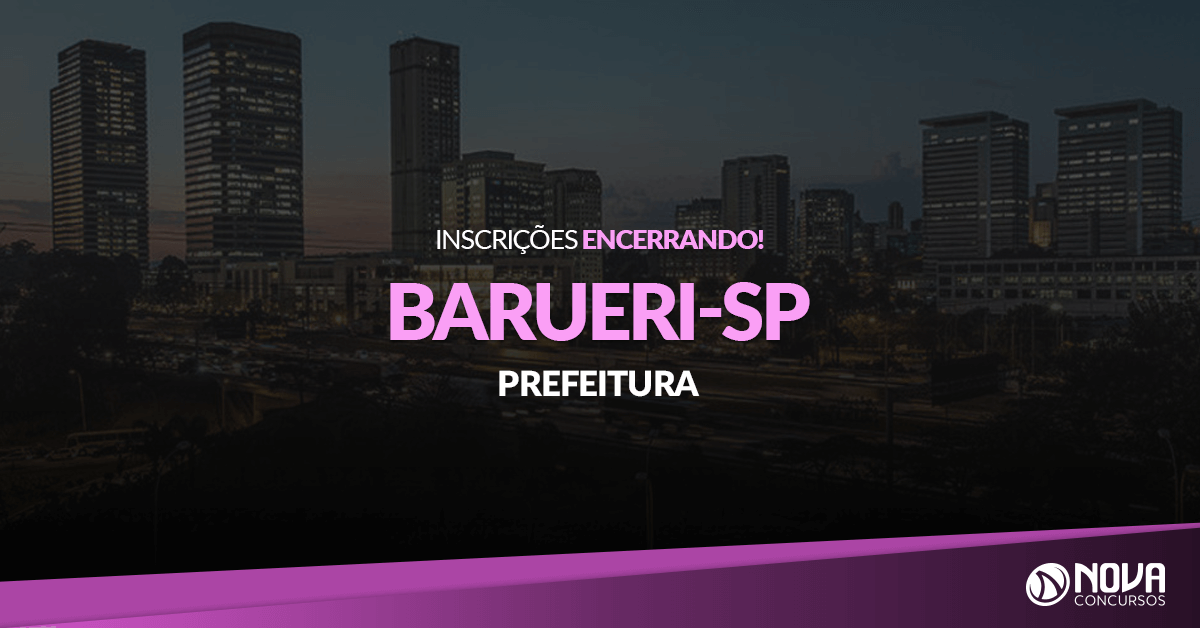 Concurso Prefeitura de Barueri – SP: Últimas horas para se inscrever!