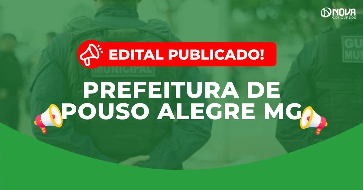 Concurso Prefeitura de Pouso Alegre MG: Edital publicado! 50 vagas para Guarda Municipal!