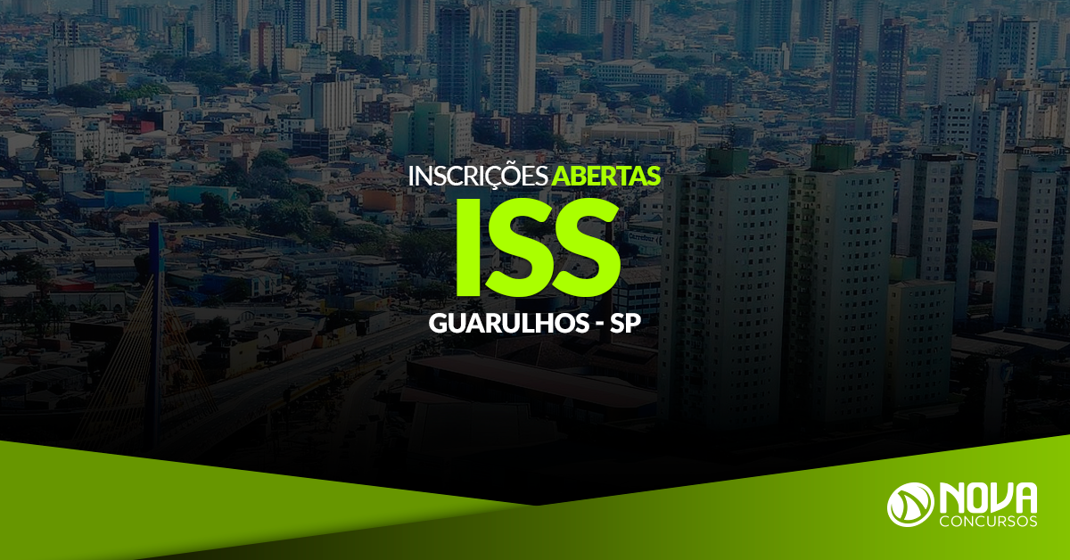 Concurso ISS de Guarulhos – SP: Inscrições abertas!