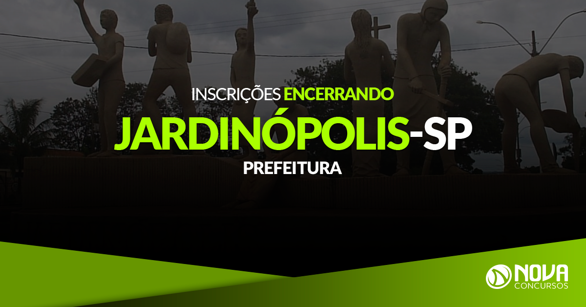 Concurso Prefeitura de Jardinópolis – SP: Inscrições encerrando!