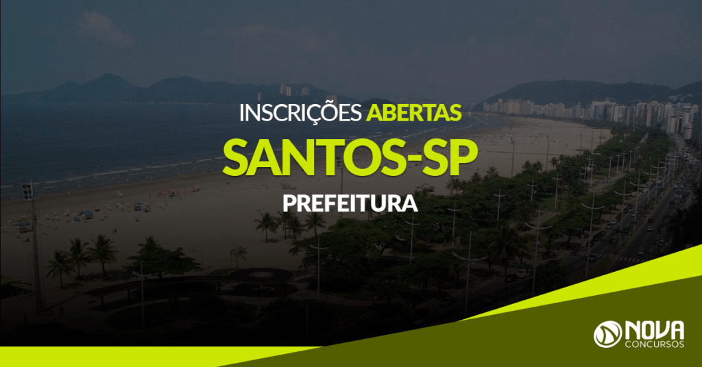 Concurso Prefeitura de Santos – SP: Inscrições estão abertas!