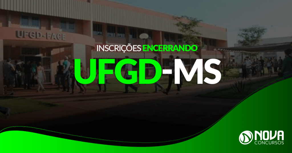 Concurso UFGD-MS: Inscrições estão encerrando!