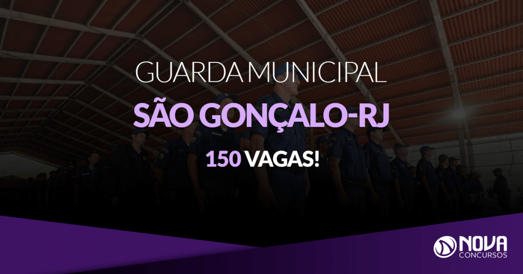 Concurso Guarda de São Gonçalo – RJ: Anunciadas 150 vagas!