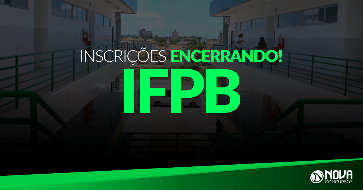 Concurso IFPB Técnico Administrativo: Inscrições estão encerrando!