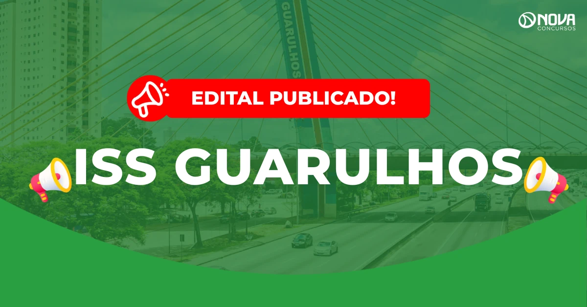 Concurso ISS Guarulhos: Inscrições abertas! Vagas para Auditor com iniciais de R$ 7,2 mil!