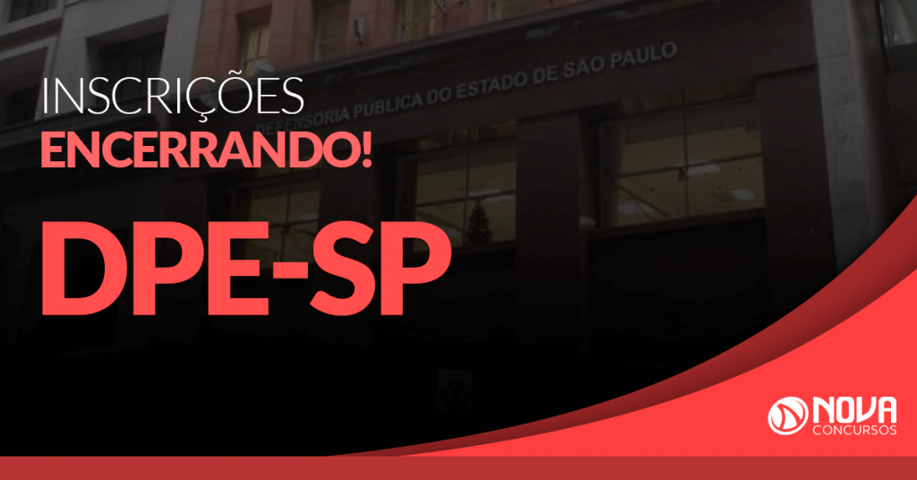 Concurso DPE-SP: Inscrições encerrando!