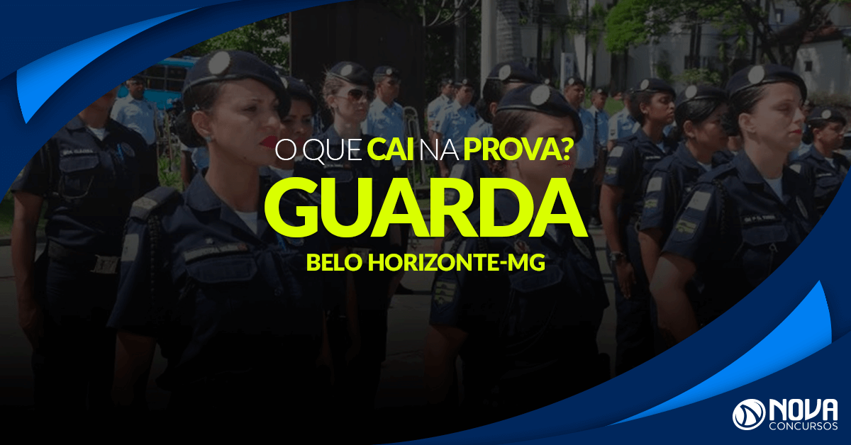 O que cai na prova do Concurso da Guarda Municipal de Belo Horizonte – MG?