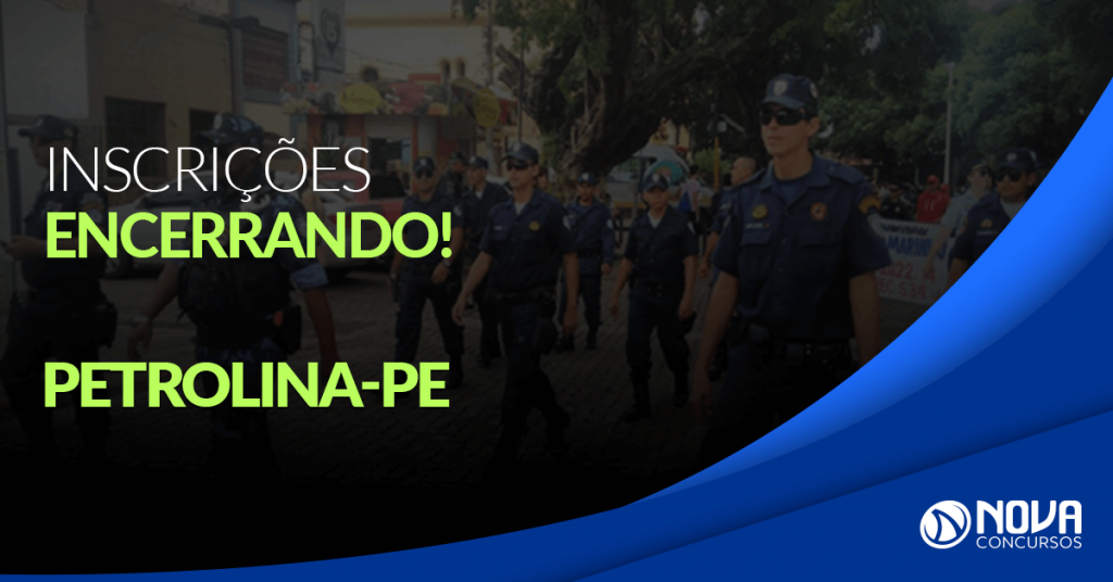 Concurso Guarda de Petrolina – PE: Último dia de inscrição!