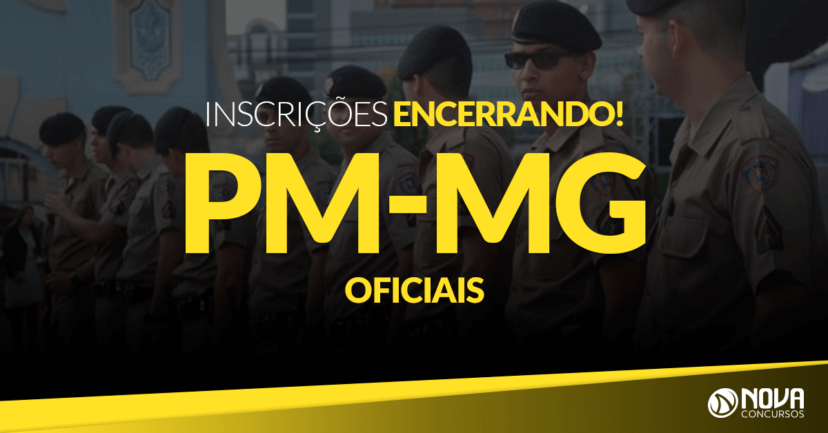 Concurso PM-MG Oficiais: Inscrições encerrando!