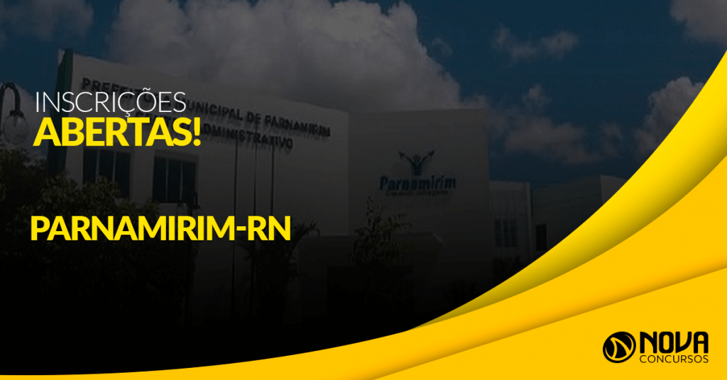 Concurso Prefeitura de Parnamirim – RN: Inscrições abertas!