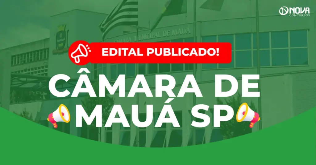 Concurso Câmara de Mauá SP: Saiu o edital! Inscrições estão abertas!